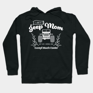 I Am A Jeep Mom Mothers Day Gift Hoodie